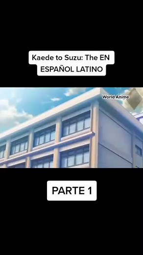 #anime ➡️ "Kaede to Suzu 🔥H🔥" español Latino | Mundo anime