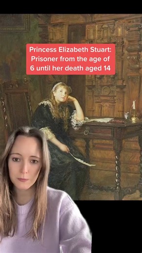 Princess Elizabeth Stuart: Prisoner from the age of 6… #elizabethstuart #charlesi #17thcentury #history #historyfacts #historylovers #historywithamy #royalwomen #EnglishCivilWar | History with Amy