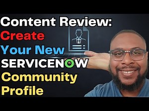 Create a ServiceNow Community Profile - Content Review | CTA Journey