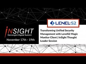 Transforming Unified Security Management with LenelS2 Magic Monitor Client | InSight Thought Leader