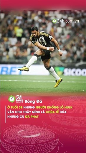 THE LORD OF FREE KICKS IS HERE#24hbongda #hulk #atleticomineiro