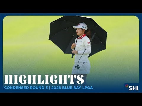 Condensed Round 3 Highlights presented by SHI | 2026 Blue Bay LPGA