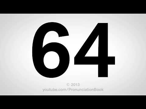How to Pronounce 64