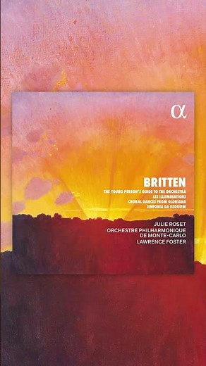 BRITTEN // 'Les Illuminations, Op. 18: IX. Départ' by Lawrence Foster & Julie Roset #classicalmusic