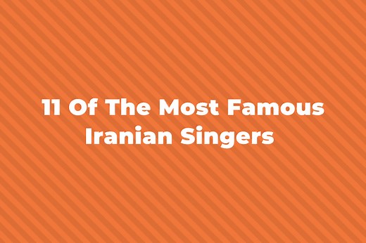 11 Of The Greatest And Most Famous Iranian Singers