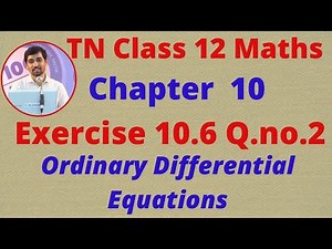 12th Maths Exercise 10.6 Q.No.2 Ordinary Differential Equations CHAPTER 10 TN New Syllabus