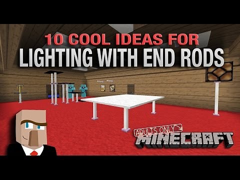 10 COOL IDEAS FOR LIGHTING WITH END RODS - A Minecraft How-To Video