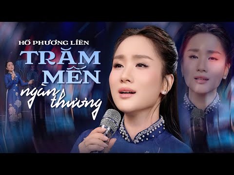 Trăm Mến Ngàn Thương - Hồ Phương Liên ( Á Quân Thần Tượng Bolero 2017) [ 4K OFFICIAL MV]