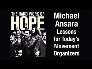 Michael Ansara: Lessons for Today's Movement Organizers