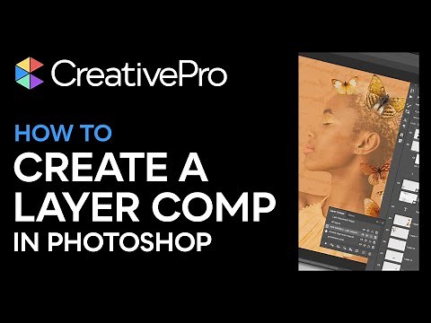 Photoshop: How to Make Layer Comps (Video Tutorial)