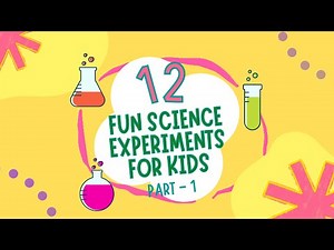 Fun DIY Science Experiments For Kids To Do At Home - Part 1