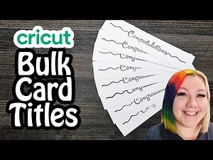 Making Bulk Card Titles With Your Cricut