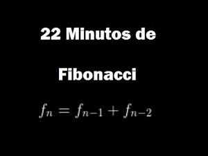 22 minutos de demostraciones sobre la sucesión de Fibonacci