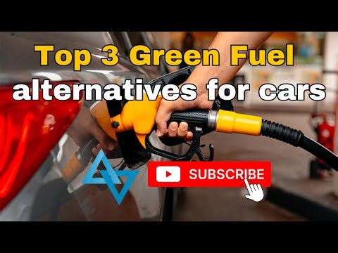 Top 3 Green Fuel alternatives for cars