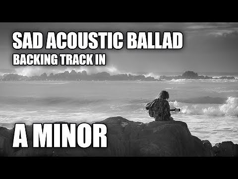 Sad Acoustic Ballad Backing Track In A Minor