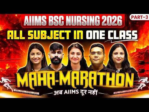 AIIMS BSc Nursing 2026 Maha Marathon | Complete Syllabus Revision in One Shot Part 3 | All Subjects