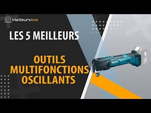 ⭐️ MEILLEUR OUTIL MULTIFONCTION OSCILLANT - Comparatif 2024