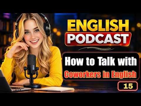 100 Essential English Phrases for Talking with Coworkers | Workplace English Conversation Practice
