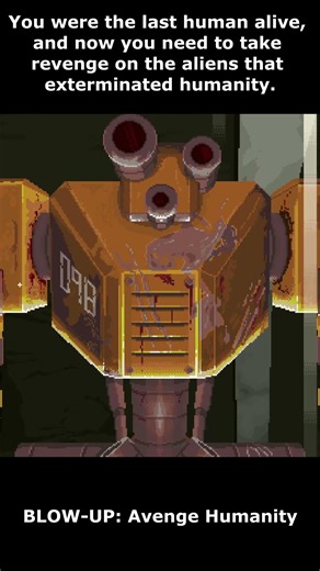 A frenetic FPS where you are the only living human and must take revenge on the aliens. - BLOW UP