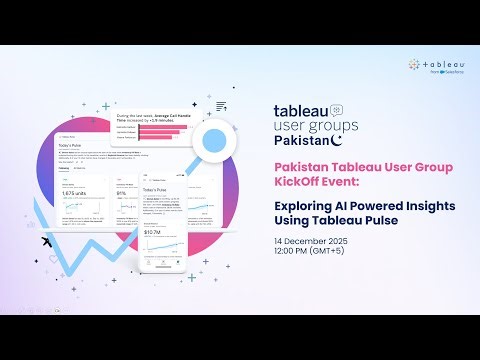 Pakistan Tableau User Group Kickoff Event: Exploring AI Powered Insights using Tableau Pulse