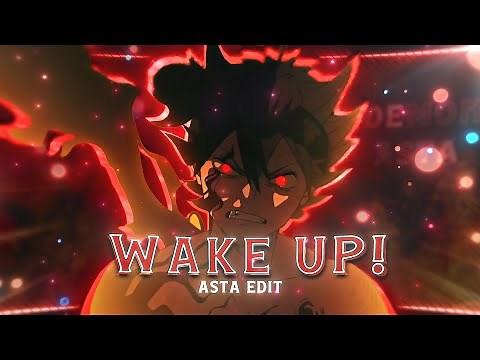 ASTA TURNS DEMON😈🔥 - WAKE UP! [Edit/AMV]!