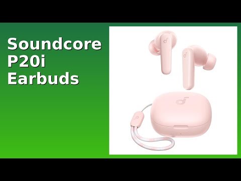 REVIEW (2026): Soundcore P20i Earbuds. Features.