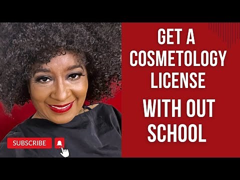 How to Get Your Cosmetology License Without School!
