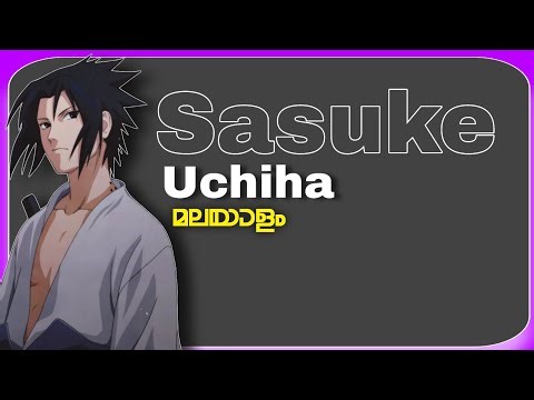 "SASUKE UCHIHA – The Journey of Revenge" BackStory Explained In Malayalam|Naruto|