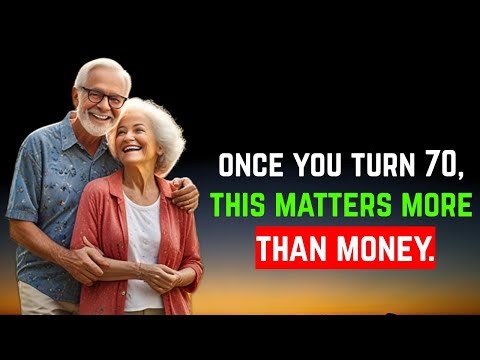 7 Things That Matter More Than Money After 70 to Live a Longer & Happier Life!