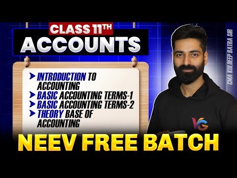 Introduction to Accounting | Basic Accounting Terms | Class 11th Accountancy | Neev Free Batch
