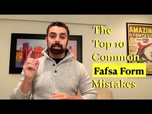 The Top 10 Most Common Mistakes Made On The Fafsa Form For College Financial Aid