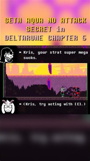 Seth Aqua NO ATTACK SECRET in DELTARUNE CHAPTER 5