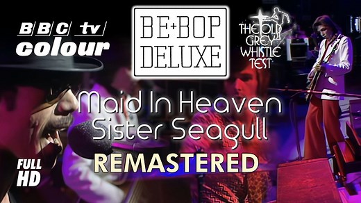 Be Bop Deluxe - Maid in Heaven / Sister Seagull - BBC The Old Grey Whistle Test 1975 (Remastered) Audio & Video Remastered by BrunoSamppa, 2022 - http://ko-fi.com/brunosamppa | Progressive Rock Land
