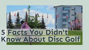 Disc Golf Facts