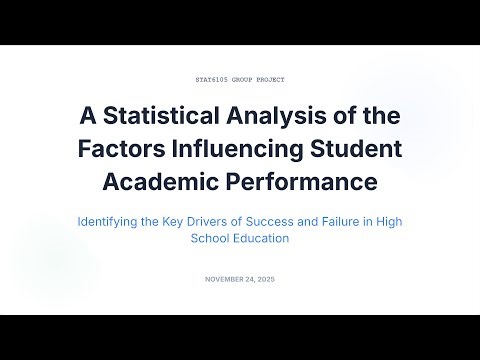 [STAT6105] A Statistical Analysis of the Factors Influencing Student Academic Performance | Group 3