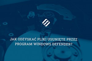 Jak odzyskać pliki usunięte przez program Windows Defender?