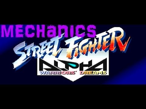 Street Fighter Alpha (Tutorial) - Mechanics Guide