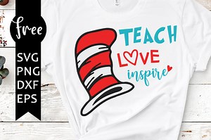 Teach love inspire svg free, teacher svg, dr seuss svg, instant download, silhouette cameo, shirt design, love svg, cat hat svg, png 0823