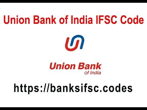 Union Bank of India IFSC Codes