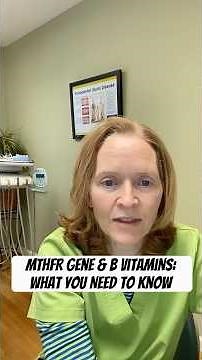 MTHFR Gene & B Vitamins: What You Need to Know