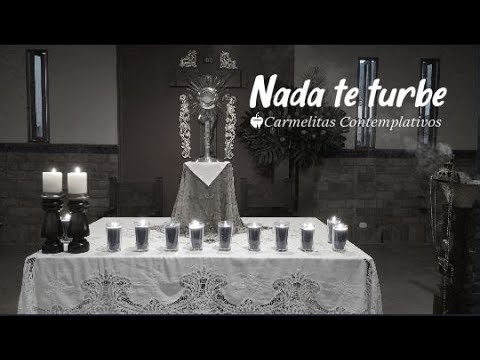 Nada te turbe | Carmelitas Contemplativos