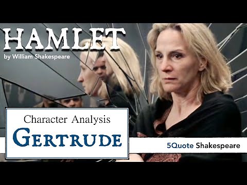 Hamlet Character Analysis: Gertrude