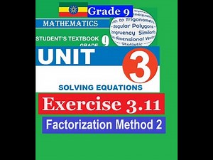 Mathematics Grade 9 Unit 3 Exercise 3.11(Factorization Method 2)‪@mathT_21‬