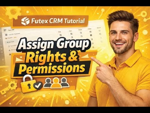 Futex ERP Tutorial: Assign Group Rights & Permissions | User Access Control Guide