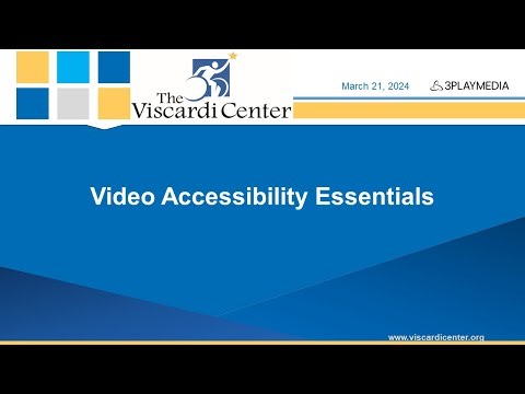 Video Accessibility Essentials