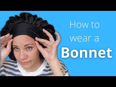 How to wear a bonnet to bed
