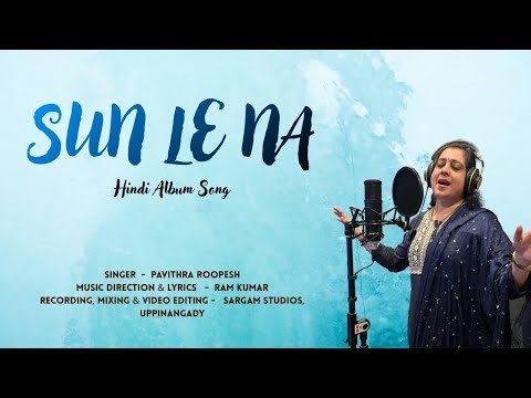 Pavithra Roopesh - Sun Le Na ( Official Music Video ) | Ram Kumar