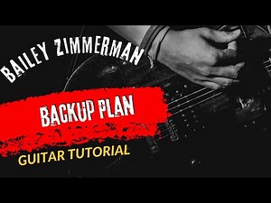 Guitar Tutorial Bailey Zimmerman Backup Plan