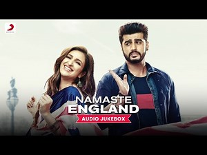 Namaste England - Audio Jukebox | Arjun Kapoor | Parineeti Chopra | Badshah | Rishi Rich | Hit Music