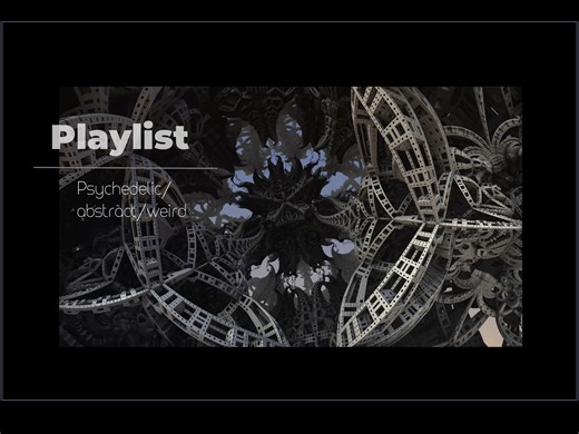[神神叨叨] Playlist｜Psychedelic｜Abstract｜Weird｜音药